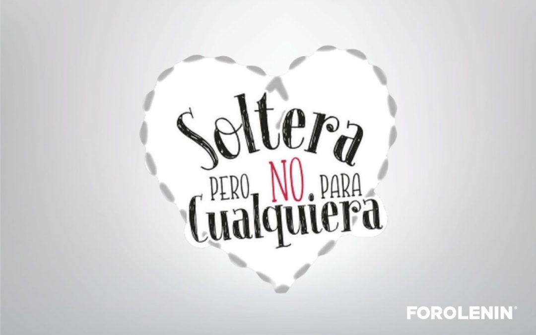 Soltera pero no para cualquiera