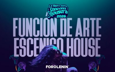 LA MERA MERA CONEXIÓN HOUSERA 2026